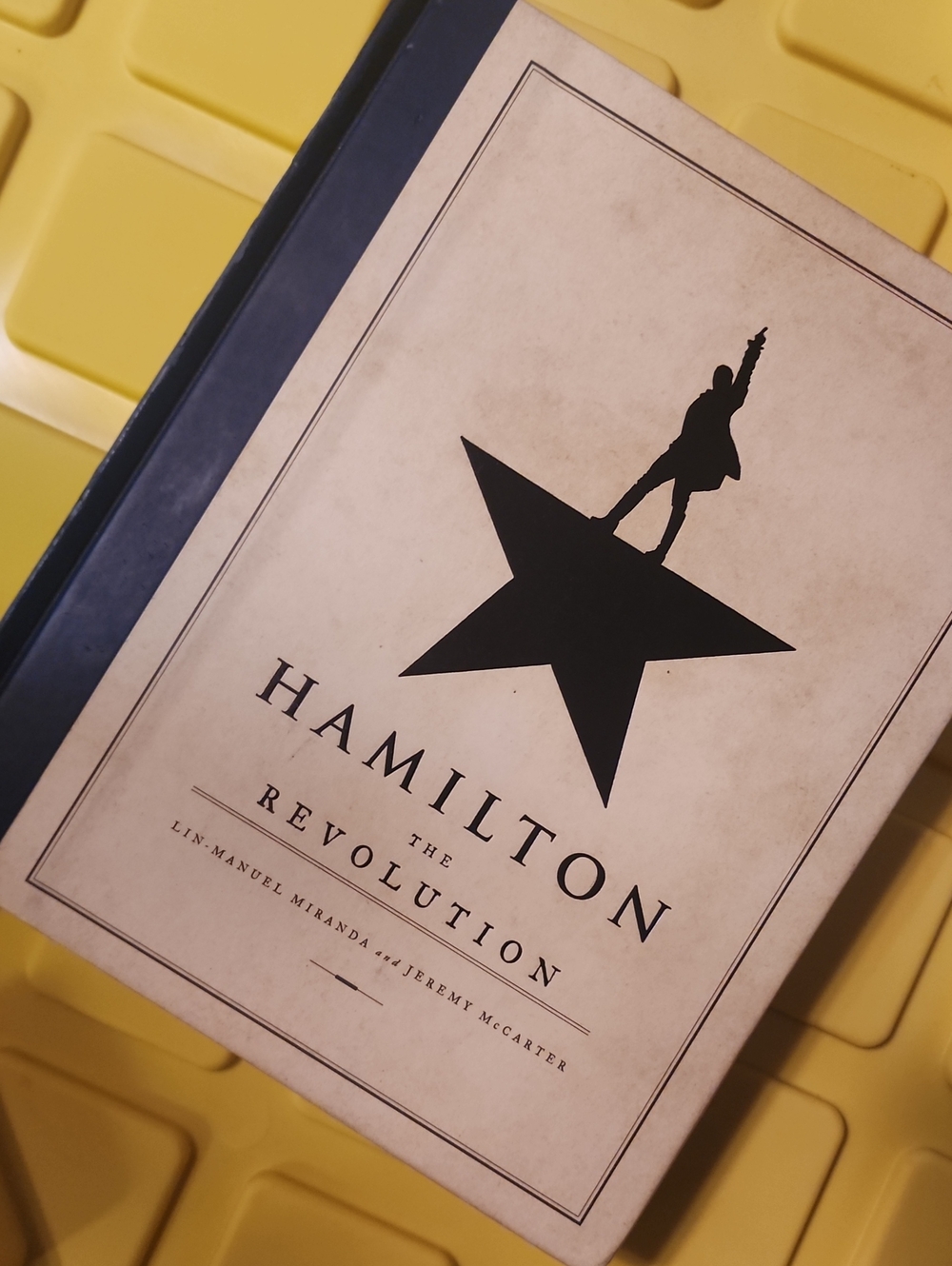 Hamilton: The Revolution Hardcover Book - The Music, The Fashion,  The History